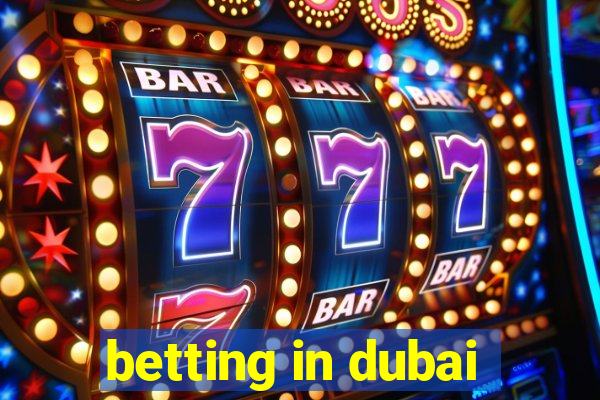 betting in dubai